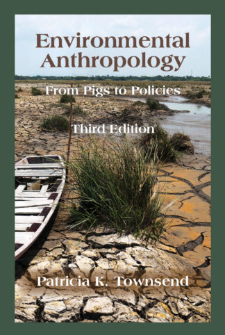 Townsend, Environmental Anthropology, 3/E