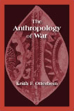Otterbein, The Anthropology of War
