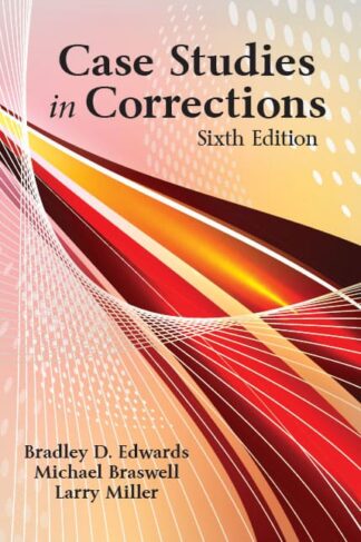 Edwards et al., Case Studies in Corrections, 6/E