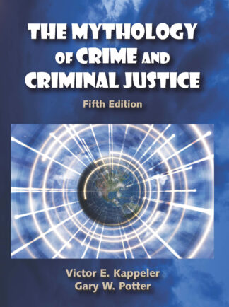 Kappeler-Potter, The Mythology of Crime and Crimin