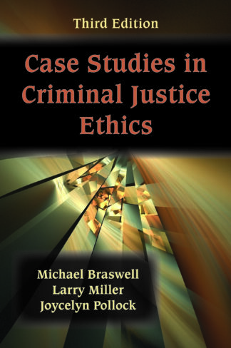 Braswell et al., Case Studies in Criminal Justice,