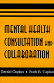 Caplan-Caplan, Mental Health Consultation and Coll