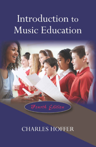 Hoffer, Introduction to Music Education, 4/E