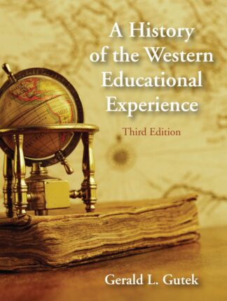 Gutek, A History of the Western Educational Experi