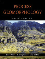 Ritter et al., Process Geomorphology, 5/E