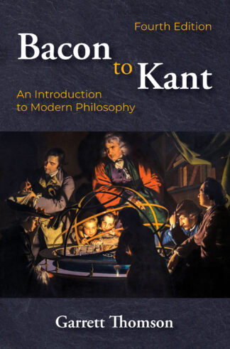 Thomson, Bacon to Kant, 4/E