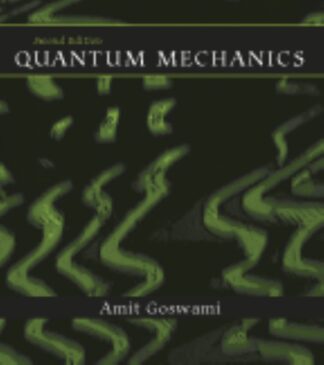 Goswami, Quantum Mechanics, 2/E