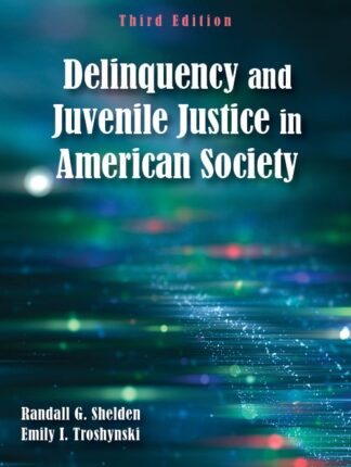 Shelden-Troshynski, Delinquency and Juvenile Justi