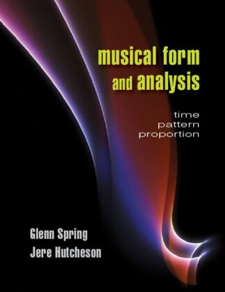 Spring-Hutcheson, Musical Form and Analysis