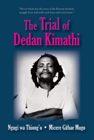 Ngugi-Mugo, The Trial of Dedan Kimathi
