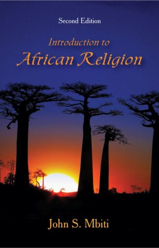 Mbiti, Introduction to African Religion, 2/E