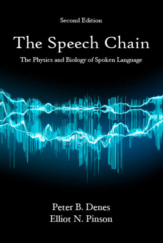 Denes-Pinson, The Speech Chain, 2/E
