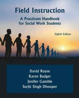 Royse et al., Field Instruction, 8/E