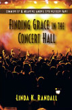 Randall, Finding Grace in the Concert Hall