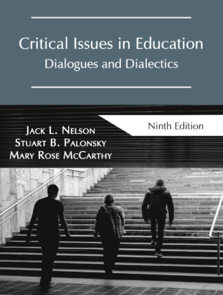 Nelson et al., Critical Issues in Education, 9/E