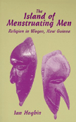 Hogbin, The Island of Menstruating Men